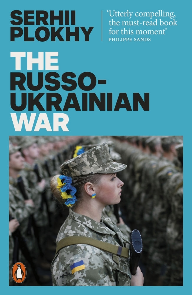 The Russo-Ukrainian War (Serhii Plokhy)