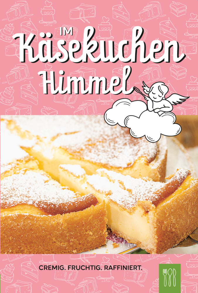 Im Käsekuchen Himmel (Die Hauswirtschafterei Leben Auf Dem Land Gmbh)