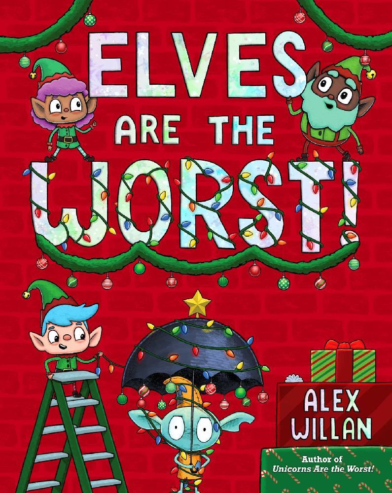 Elves Are the Worst! (Alex Willan)