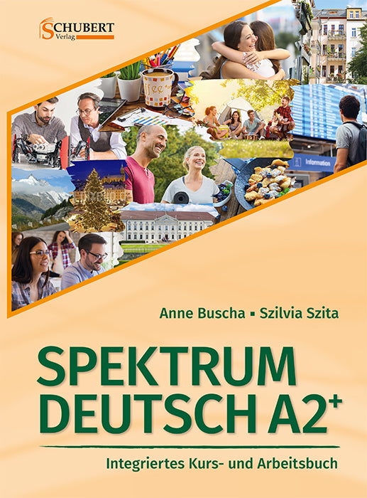 Spektrum Deutsch A2+: Integriertes Kurs- und Arbeitsbuch für Deutsch als Fremdsprache (Anne Buscha)