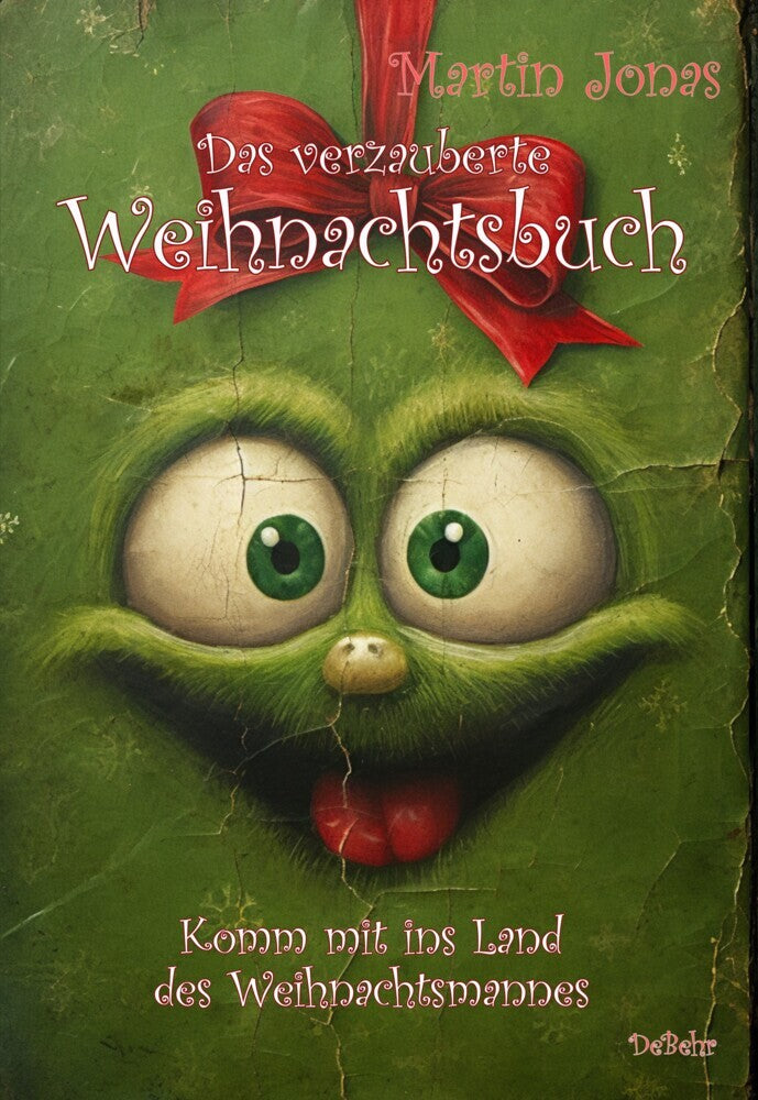 Das verzauberte Weihnachtsbuch - Komm mit ins Land des Weihnachtsmannes (Martin Jonas)