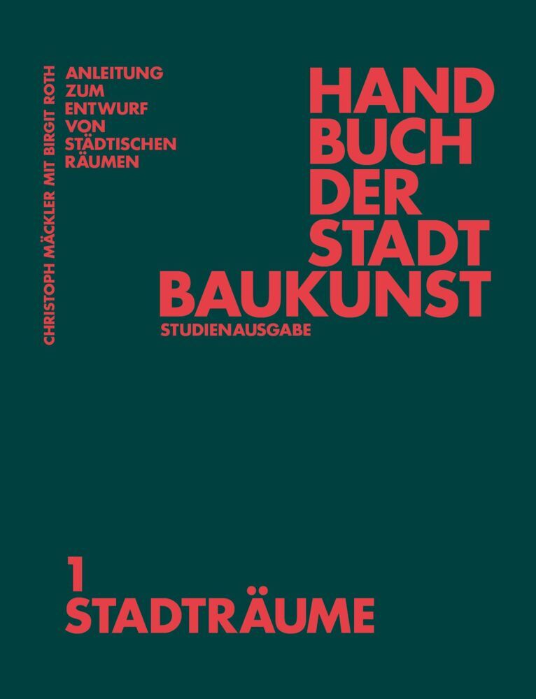 Handbuch der Stadtbaukunst (Christoph Mäckler)