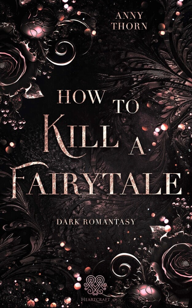 How to kill a Fairytale (Anny Thorn)
