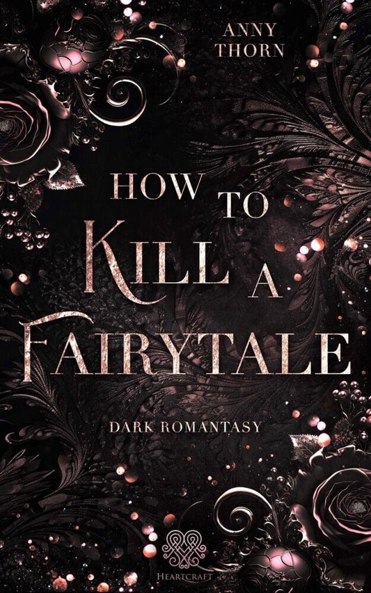 How to kill a Fairytale (Anny Thorn)