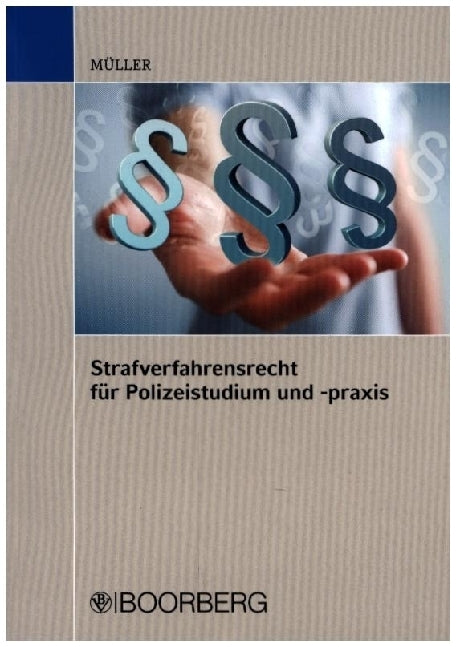 Strafverfahrensrecht für Polizeistudium und -praxis (Kai Müller)