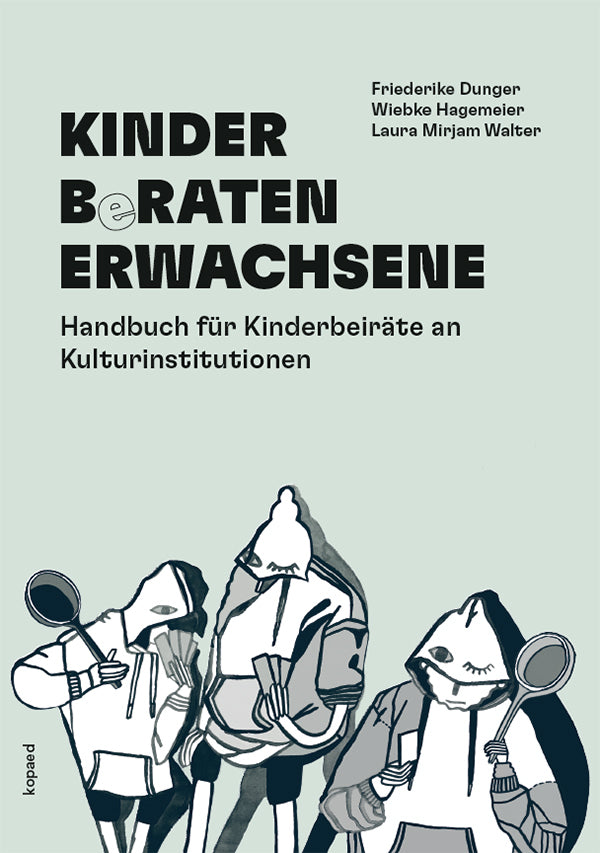 KINDER BeRATEN ERWACHSENE (Friederike Dunger)
