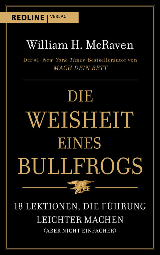 Die Weisheit eines Bullfrogs (William H. Mcraven)