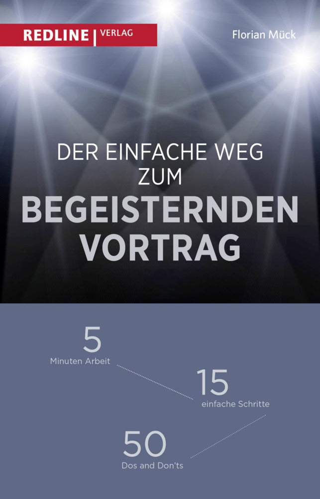 Der einfache Weg zum begeisternden Vortrag (Florian Mück)