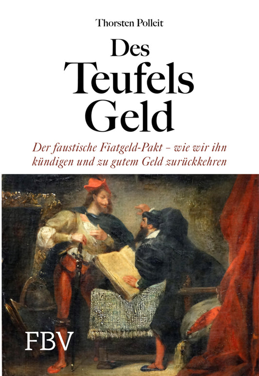 Des Teufels Geld (Thorsten Polleit)