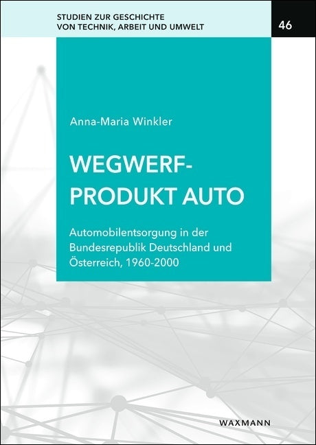 Wegwerfprodukt Auto (Anna-Maria Winkler)
