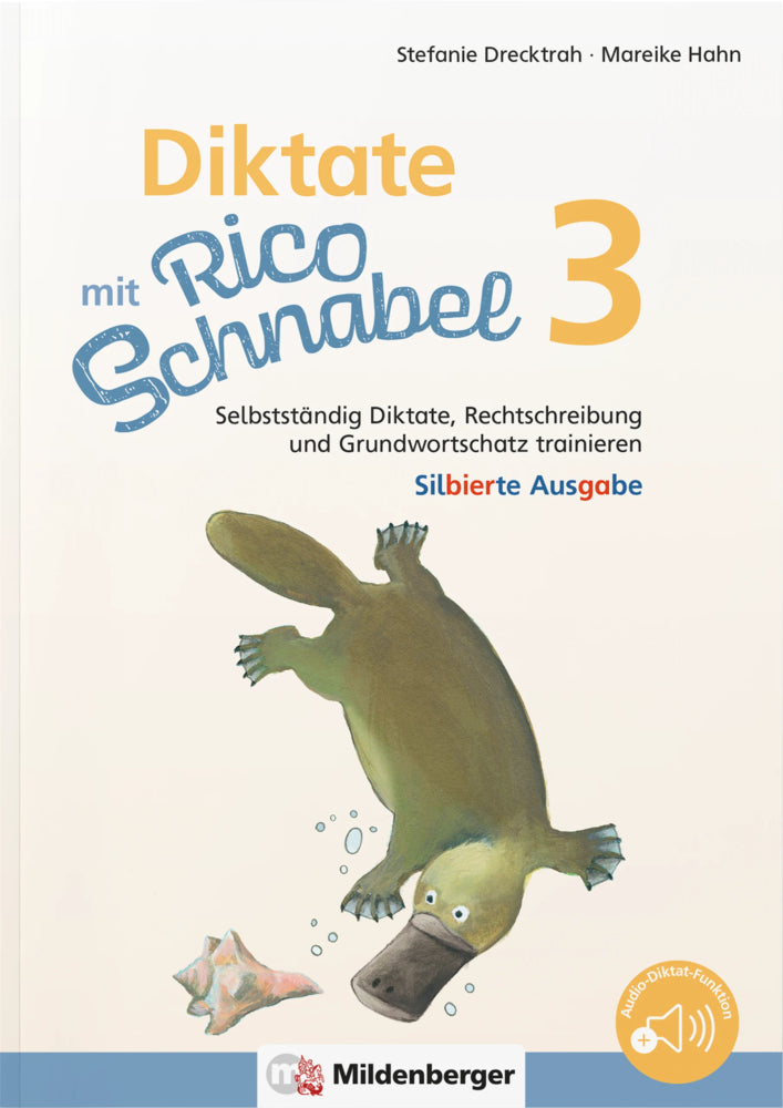 Diktate mit Rico Schnabel, Klasse 3 - silbierte Ausgabe (Stefanie Drecktrah)
