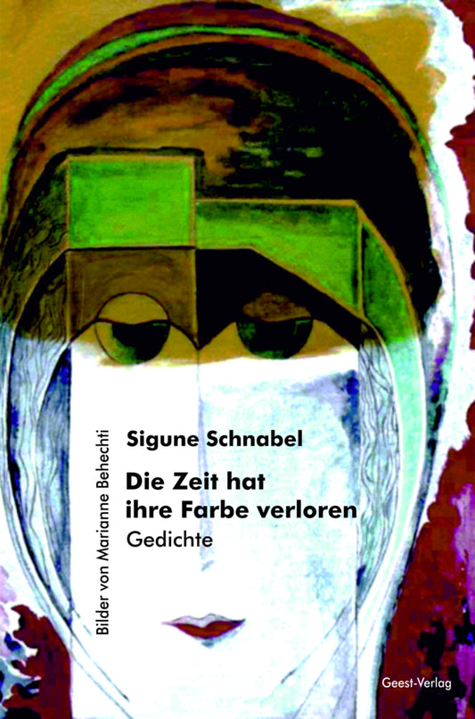 Die Zeit hat ihre Farbe verloren (Sigune Schnabel)