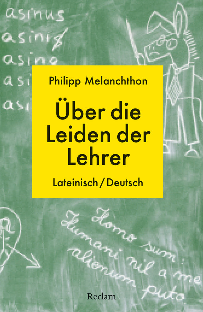 De miseriis paedagogorum / Über die Leiden der Lehrer. Lateinisch/Deutsch (Philipp Melanchthon)