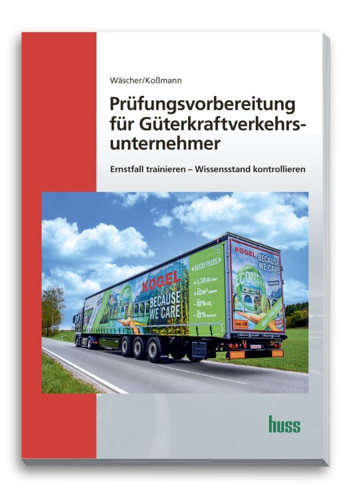 Prüfungsvorbereitung für Güterkraftverkehrsunternehmer (Dagmar Wäscher)
