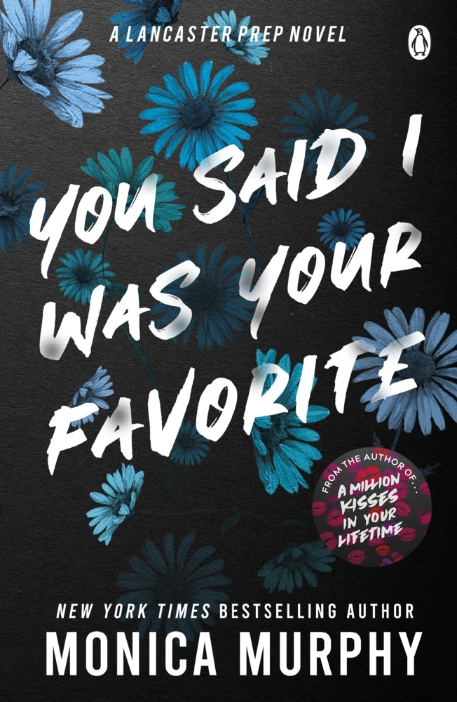 You Said I Was Your Favorite (Monica Murphy)