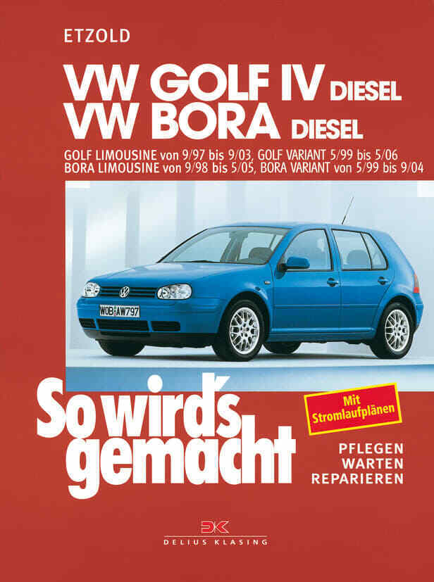 VW Golf IV Diesel 9/97-9/03, Bora Diesel 9/98-5/05 (Rüdiger Etzold)