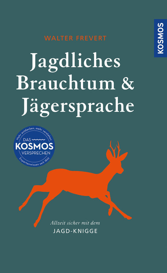 Jagdliches Brauchtum und Jägersprache (Walter Frevert)