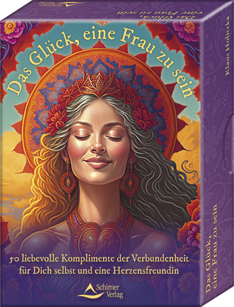 Das Glück, eine Frau zu sein - 50 liebevolle Komplimente der Verbundenheit für Dich selbst und eine Herzensfreundin (Klaus Holitzka)