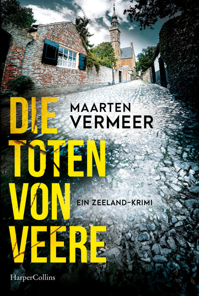 Die Toten von Veere. Ein Zeeland-Krimi (Maarten Vermeer)