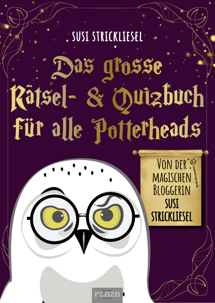 Das große Rätsel- & Quizbuch für alle Potterheads (von der bekannten Bloggerin Susi Strickliesel) (Susanne Ortner)