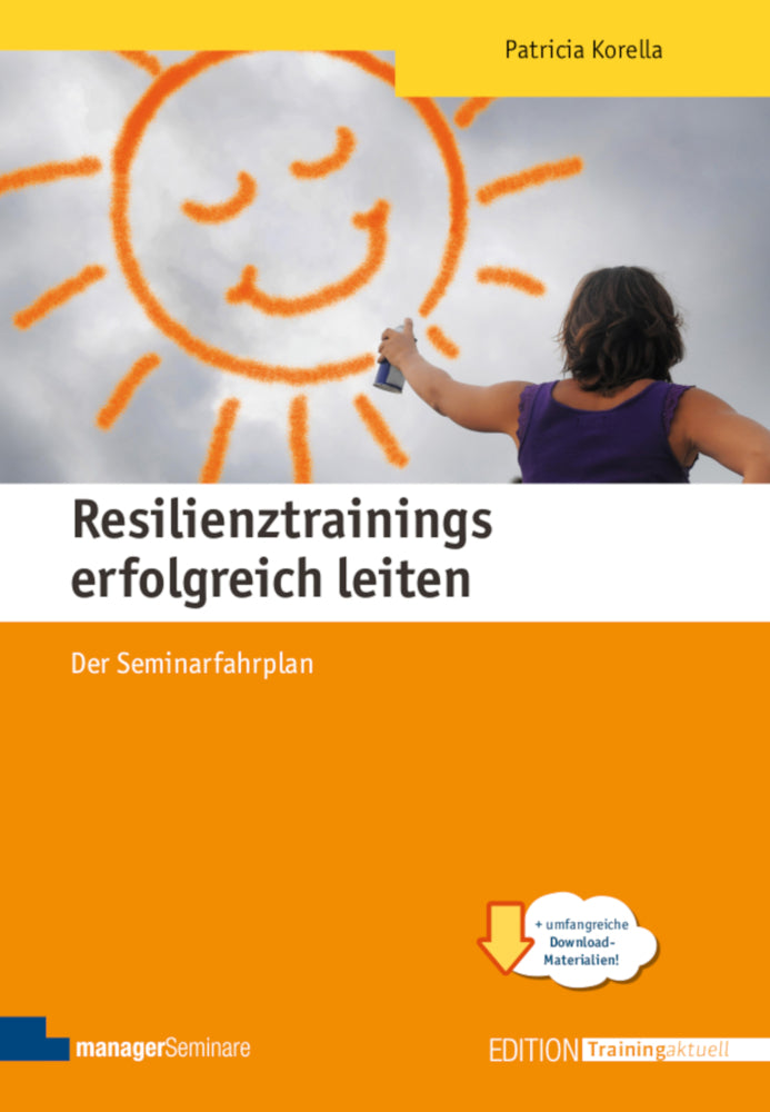Resilienztrainings erfolgreich leiten (Patricia Korella)
