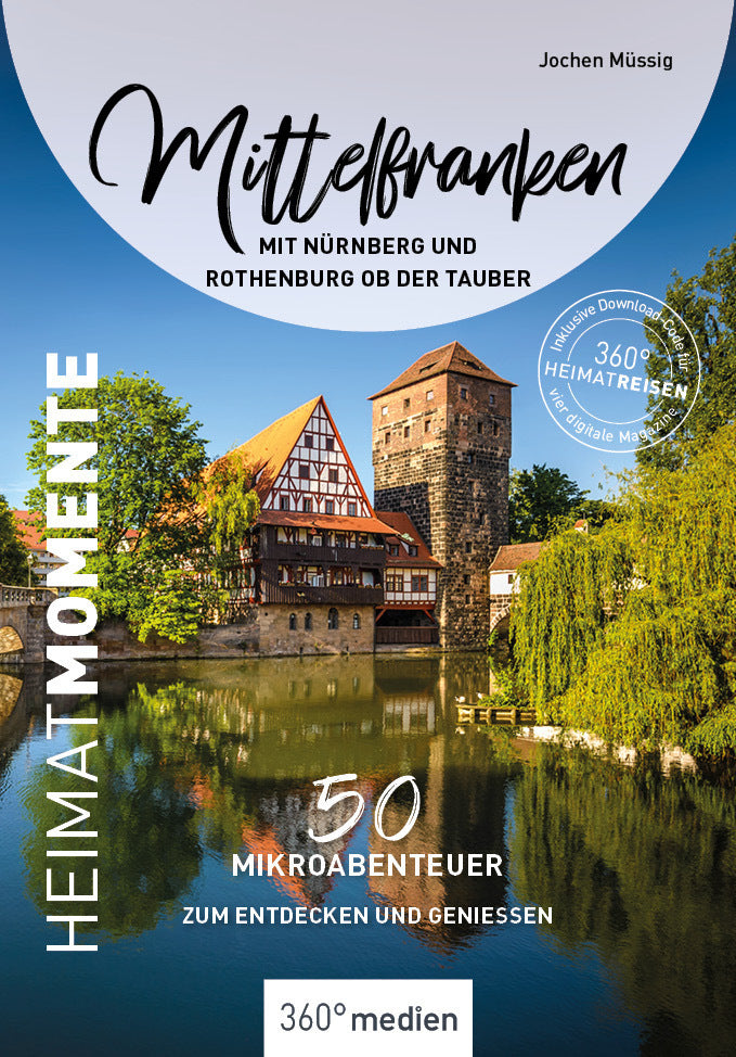 Mittelfranken mit Nürnberg und Rothenburg ob der Tauber - HeimatMomente (Jochen Müssig)