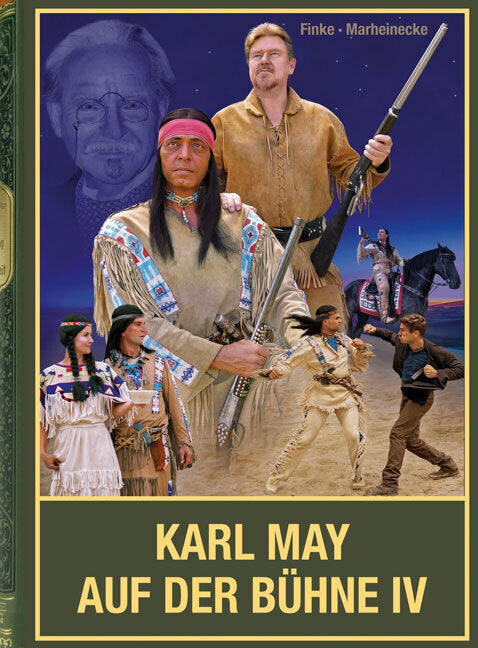 Karl May auf der Bühne - Band IV (Nicolas Finke)