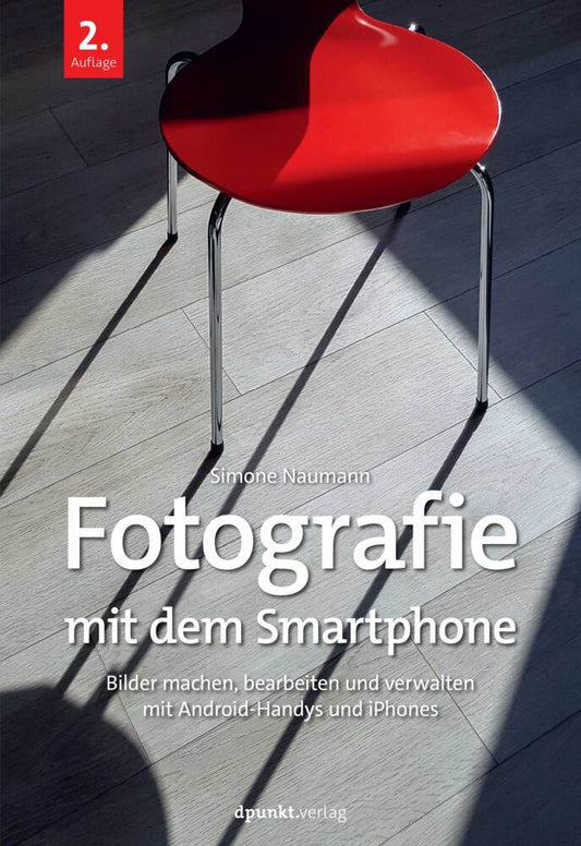 Fotografie mit dem Smartphone (Simone Naumann)