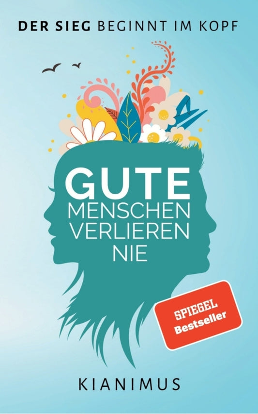 Gute Menschen verlieren nie (Kianimus De)