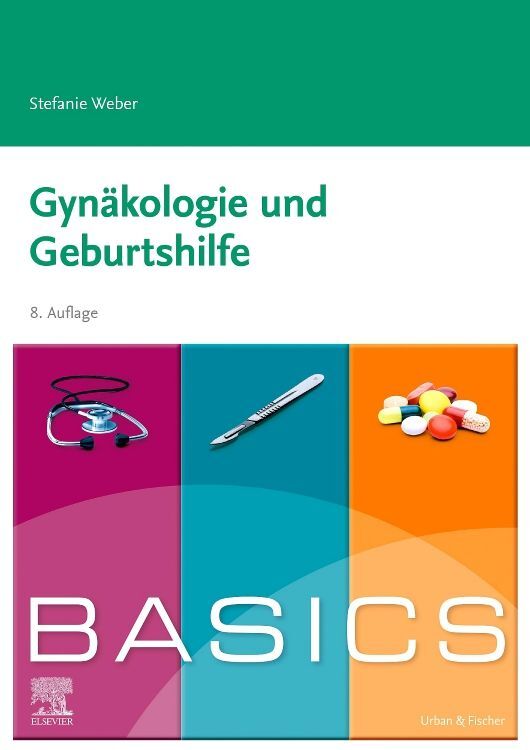 BASICS Gynäkologie und Geburtshilfe (Stefanie Weber)
