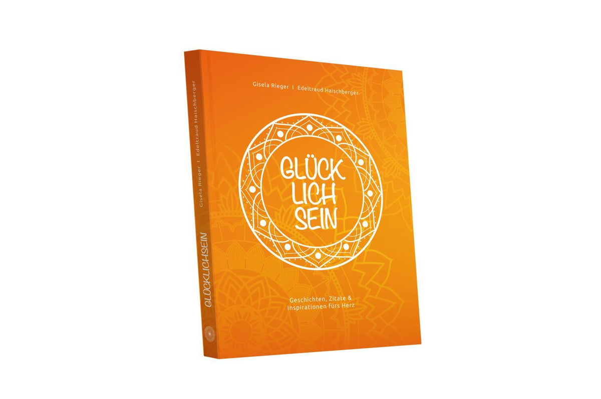 Glück Lich Sein (Gisela Rieger)