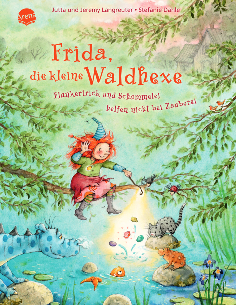 Frida, die kleine Waldhexe (7). Flunkertrick und Schummelei helfen nicht bei Zauberei (Jutta Langreuter)