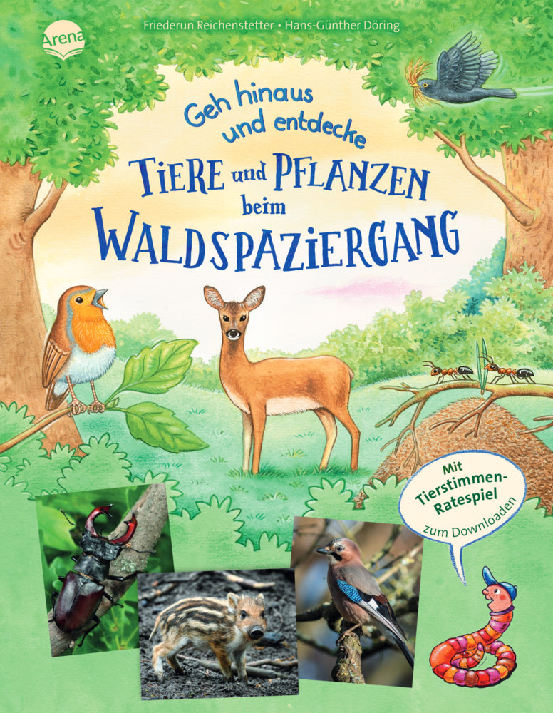 Geh hinaus und entdecke. Tiere und Pflanzen beim Waldspaziergang (Friederun Reichenstetter)