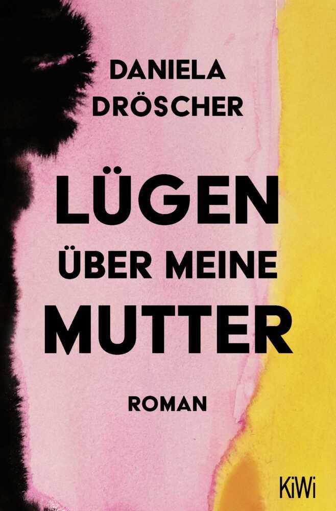 Lügen über meine Mutter (Daniela Dröscher)