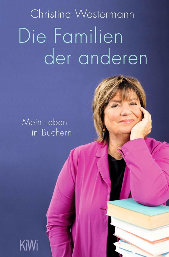 Die Familien der anderen (Christine Westermann)