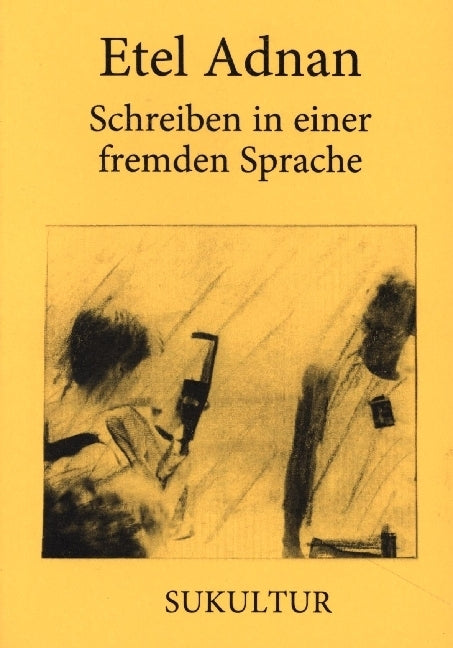 Schreiben in einer fremden Sprache (Etel Adnan)
