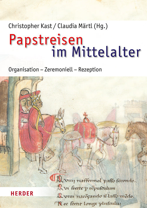 Papstreisen im Mittelalter (Christopher Kast)