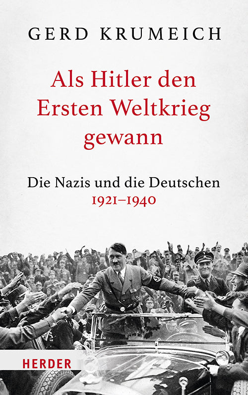 Als Hitler den Ersten Weltkrieg gewann (Gerd Krumeich)