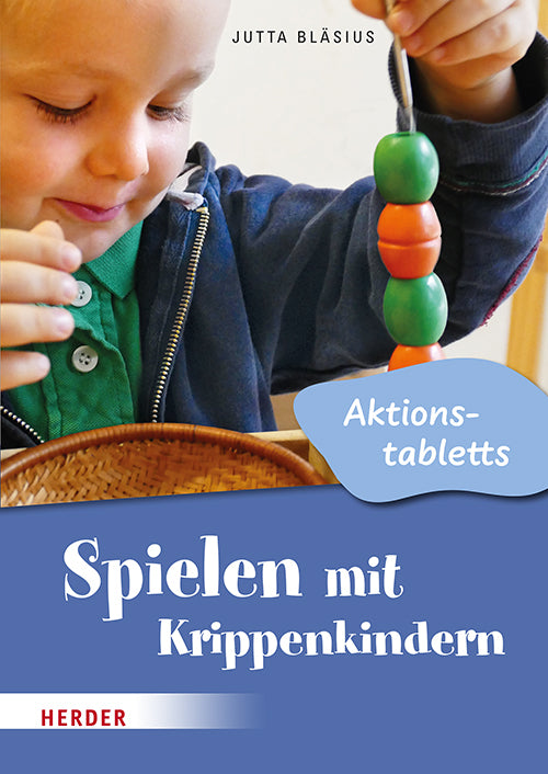 Spielen mit Krippenkindern: Aktionstabletts (Jutta Bläsius)