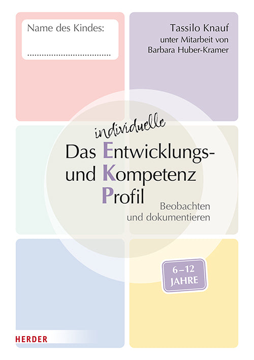 Das individuelle Entwicklungs- und Kompetenzprofil (EKP) für Kinder von 6-12 Jahren. Arbeitsheft [10 Stück] (Tassilo Knauf)