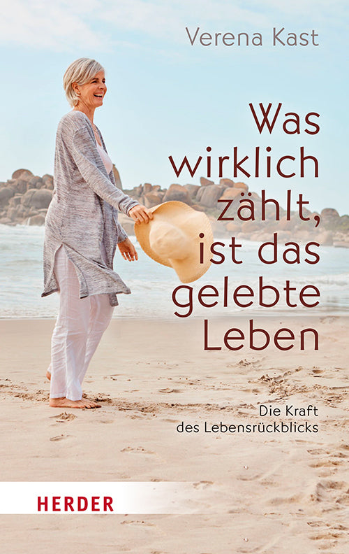 Was wirklich zählt, ist das gelebte Leben (Verena Kast)