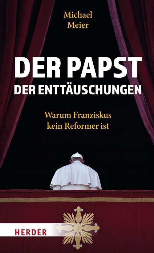 Der Papst der Enttäuschungen (Michael Meier)