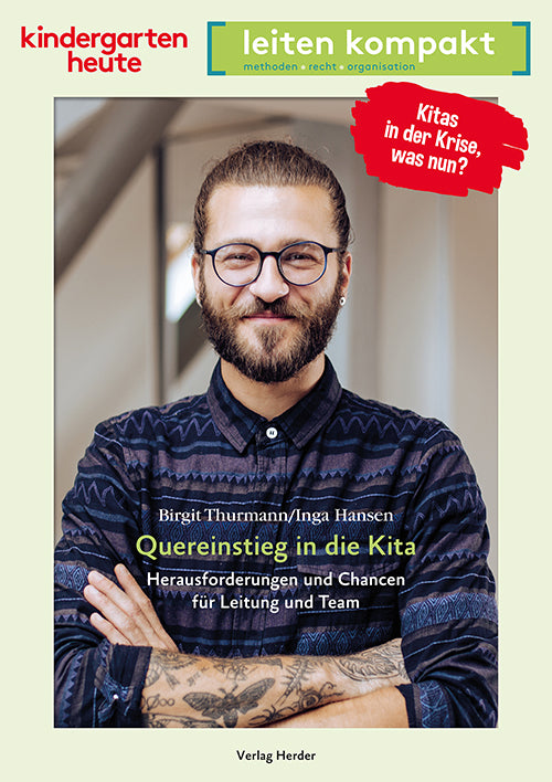 Quereinstieg in die Kita. Herausforderungen und Chancen für Leitung und Team (Birgit Thurmann)