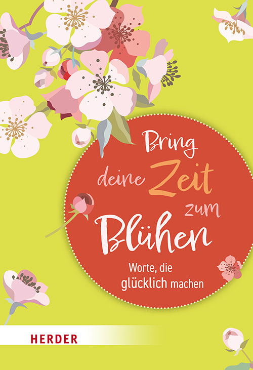 Bring deine Zeit zum Blühen (German Neundorfer)