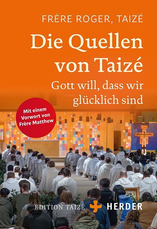 Die Quellen von Taizé (Frère Roger (Taizé))