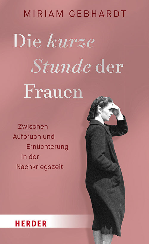 Die kurze Stunde der Frauen (Miriam Gebhardt)