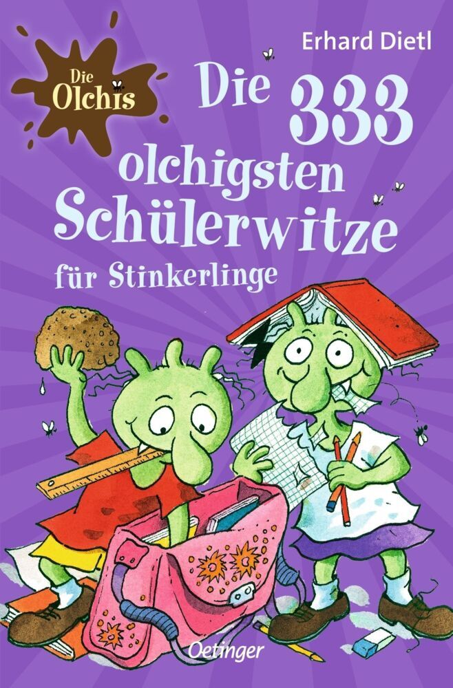 Die Olchis. Die 333 olchigsten Schülerwitze für Stinkerlinge (Erhard Dietl)