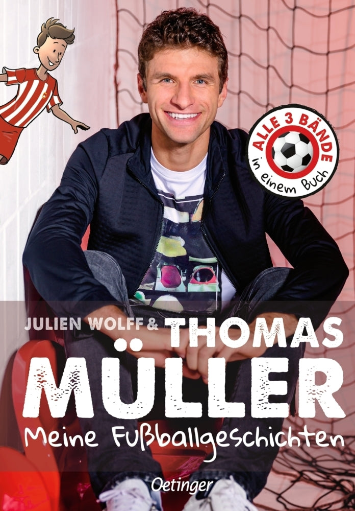 Meine Fußballgeschichten. Alle 3 Bände in einem Buch (Thomas Müller)