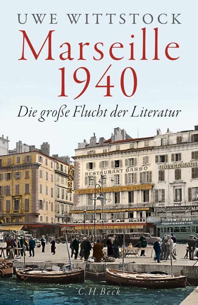 Marseille 1940 (Uwe Wittstock)