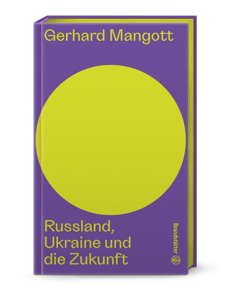 Russland, Ukraine und die Zukunft (Gerhard Mangott)